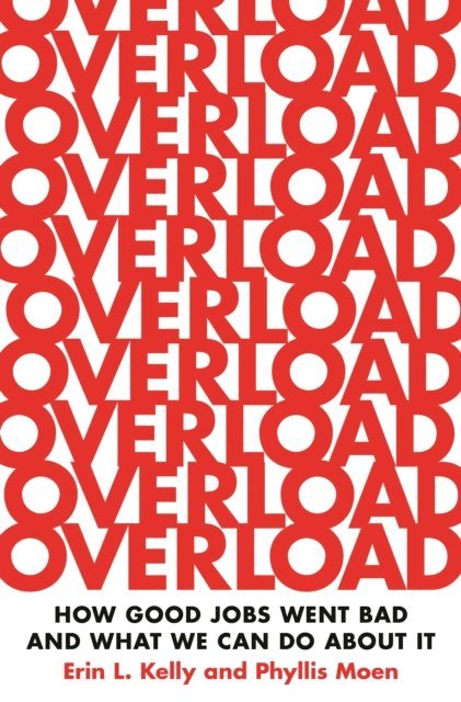 Phyllis Moen, Erin L. Kelly - Overload, E-bok
