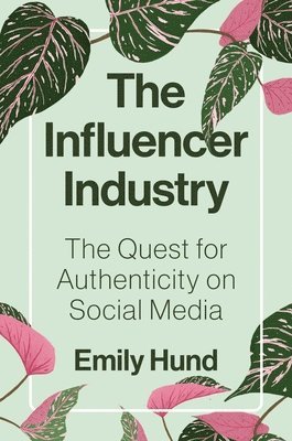 Emily Hund - Influencer Industry, Inbunden. Tillgänglighet: Lägg i varukorg