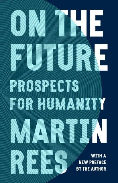 Martin Rees - On the Future, E-bok