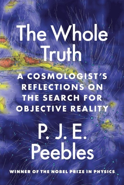 P. James E. Peebles - Whole Truth, E-bok