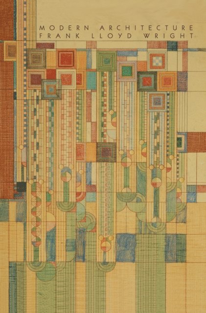 Frank Lloyd Wright - Modern Architecture, E-bok