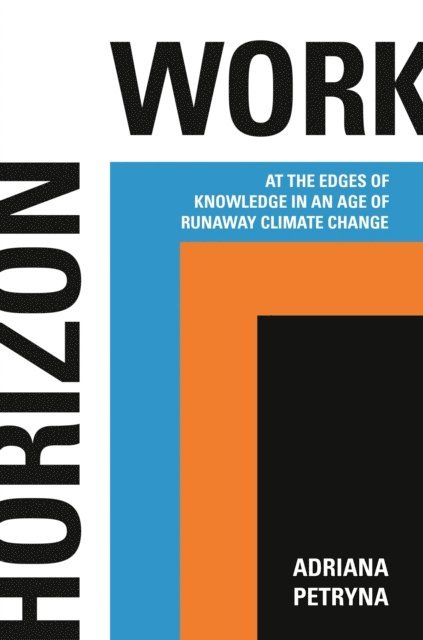 Adriana Petryna - Horizon Work, E-bok