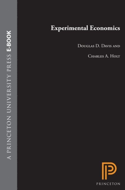 Charles A. Holt, Douglas D. Davis - Experimental Economics, E-bok
