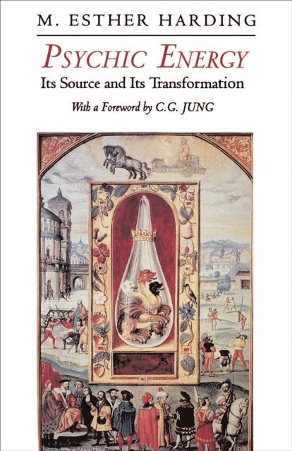 Mary Esther Harding, C. G. Jung - Psychic Energy, E-bok
