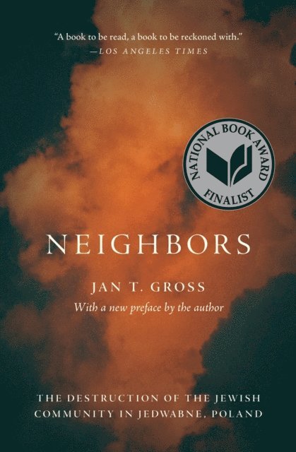 Jan T. Gross - Neighbors, E-bok