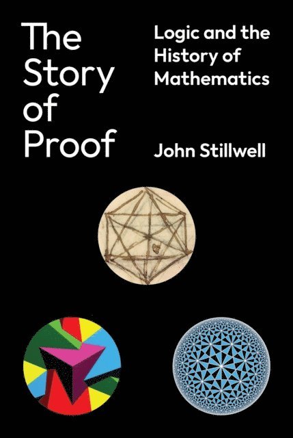 John Stillwell - Story of Proof, E-bok