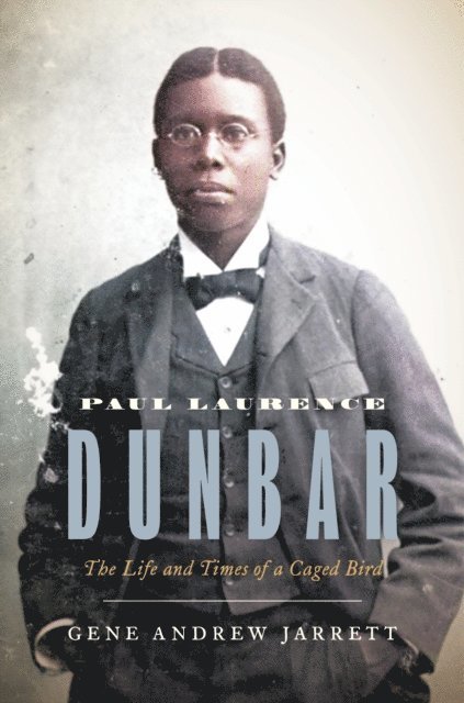 Gene Andrew Jarrett - Paul Laurence Dunbar, E-bok