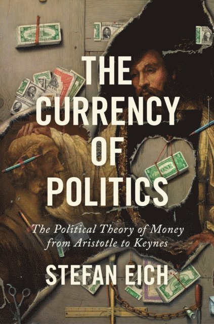 Stefan Eich - Currency of Politics, E-bok