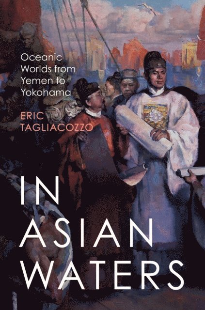 Eric Tagliacozzo - In Asian Waters, E-bok