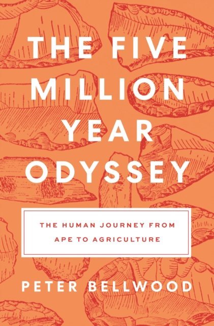 Peter Bellwood - Five-Million-Year Odyssey, E-bok