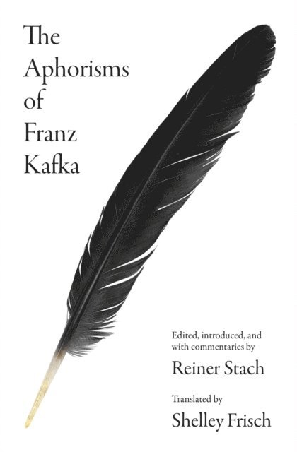 Franz Kafka, Reiner Stach - Aphorisms of Franz Kafka, E-bok