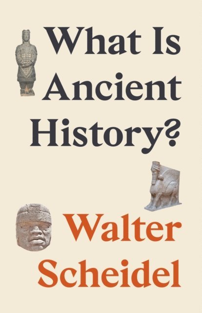 Walter Scheidel - What Is Ancient History?, E-bok