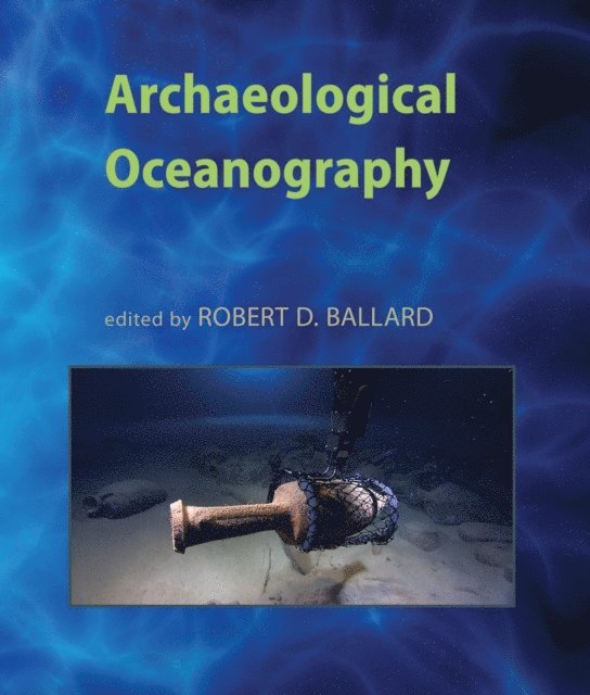 Robert D. Ballard - Archaeological Oceanography, E-bok