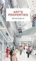 David Joselit - Art’s Properties, Häftad