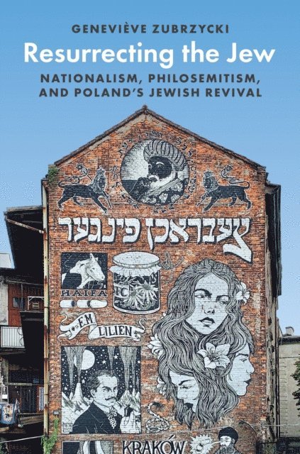 Genevieve Zubrzycki - Resurrecting the Jew, E-bok