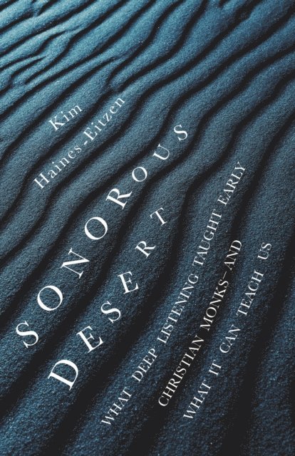 Kim Haines-Eitzen - Sonorous Desert, E-bok