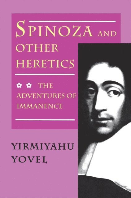 Yirmiyahu Yovel - Spinoza and Other Heretics, Volume 2, E-bok