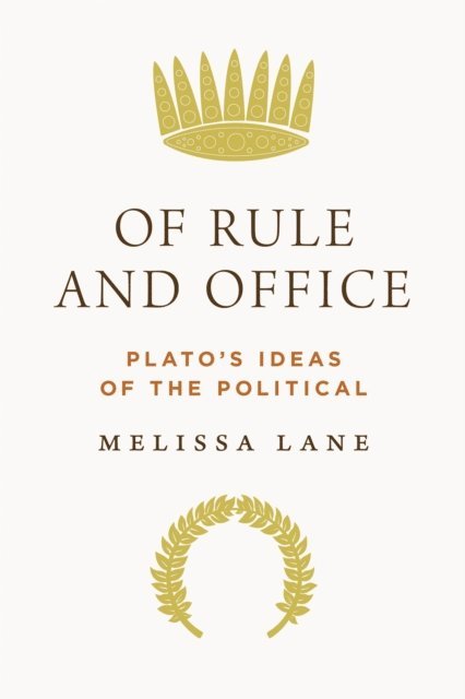 Melissa Lane - Of Rule and Office, E-bok