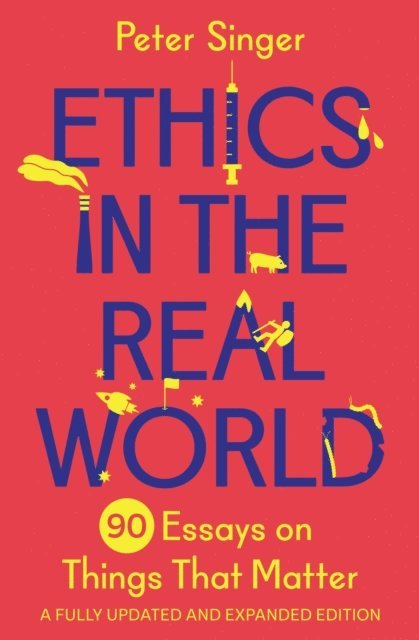 Peter Singer - Ethics in the Real World, E-bok