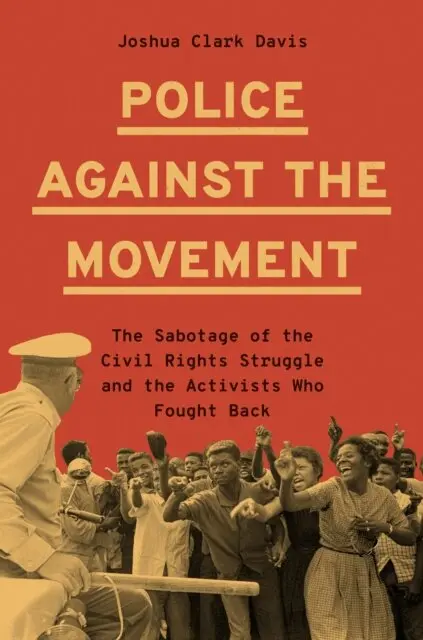 Joshua Clark Davis - Police Against the Movement, E-bok. Tillgänglighet: Lägg i varukorg