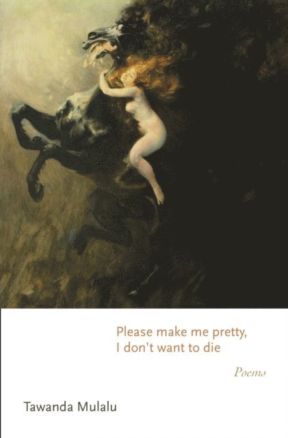 Tawanda Mulalu - Please make me pretty, I don't want to die, E-bok. Tillgänglighet: Lägg i varukorg