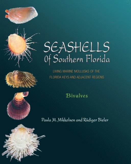 Rudiger Bieler, Paula M. Mikkelsen - Seashells of Southern Florida, E-bok