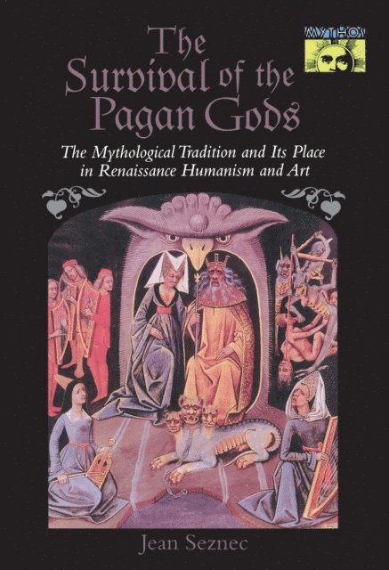 Jean Seznec - Survival of the Pagan Gods, E-bok