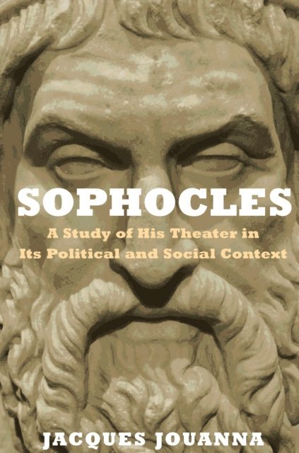 Jacques Jouanna - Sophocles, E-bok