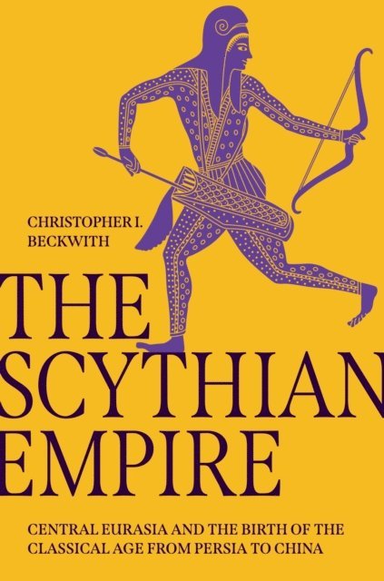 Christopher I. Beckwith - Scythian Empire, E-bok
