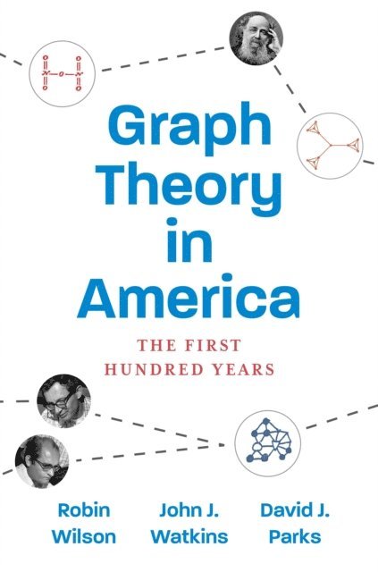 David J. Parks, John J. Watkins, Robin Wilson - Graph Theory in America, E-bok