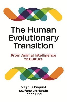 Magnus Enquist, Stefano Ghirlanda, Johan Lind - Human Evolutionary Transition, Häftad
