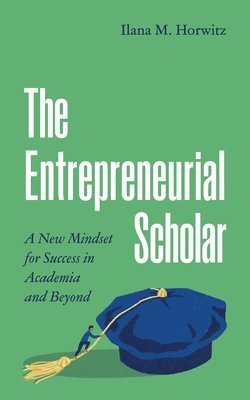 Ilana M. Horwitz - Entrepreneurial Scholar, Inbunden. Tillgänglighet: Lägg i varukorg