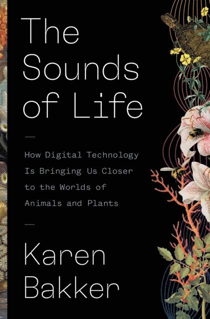Karen Bakker - Sounds of Life, E-bok