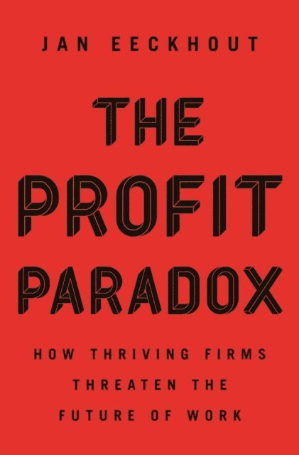 Jan Eeckhout - Profit Paradox, E-bok