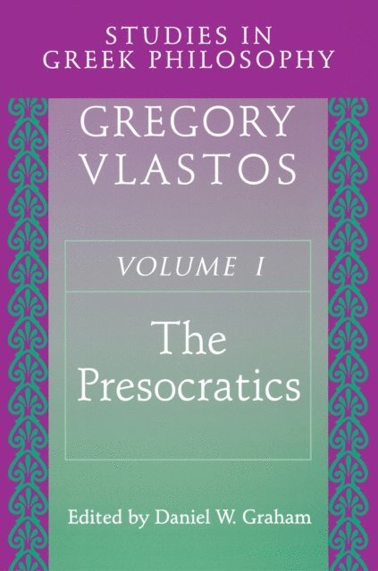 Gregory Vlastos, Daniel W. Graham - Studies in Greek Philosophy, Volume I, E-bok