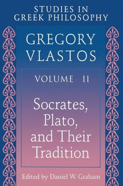 Gregory Vlastos, Daniel W. Graham - Studies in Greek Philosophy, Volume II, E-bok