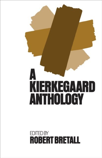 Robert Bretall - Kierkegaard Anthology, E-bok