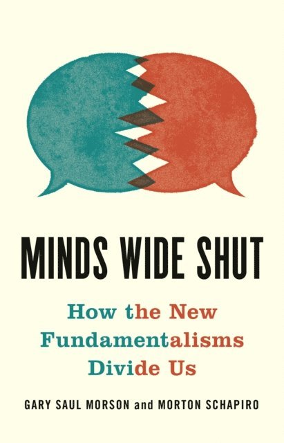 Morton Schapiro, Gary Saul Morson - Minds Wide Shut, E-bok