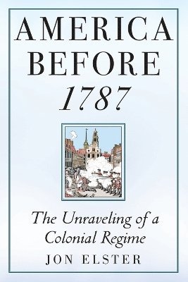 Jon Elster - America before 1787, Häftad