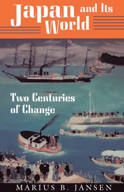 Marius B. Jansen - Japan and Its World, E-bok