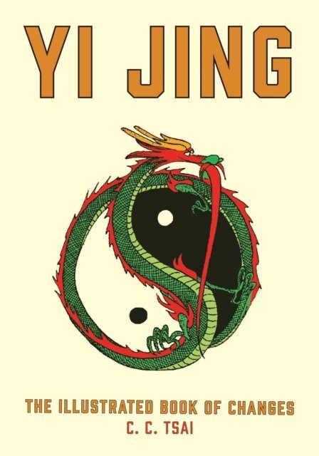 Yi Jing: The Illustrated Book of Changes, E-bok