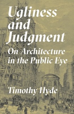 Ugliness and Judgment av Timothy Hyde