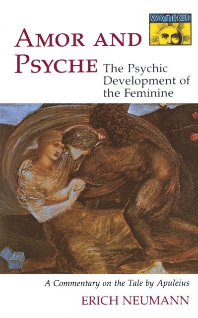 Erich Neumann - Amor and Psyche, E-bok