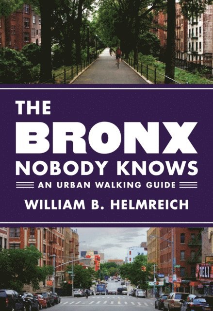 William B. Helmreich - Bronx Nobody Knows, E-bok