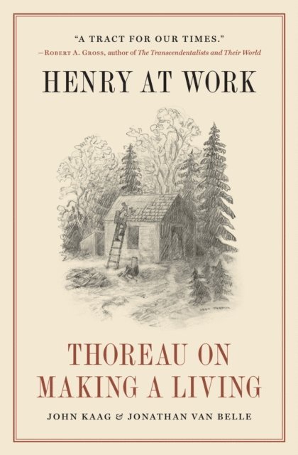 Jonathan van Belle, John Kaag - Henry at Work, E-bok