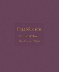 Pharrell-isms