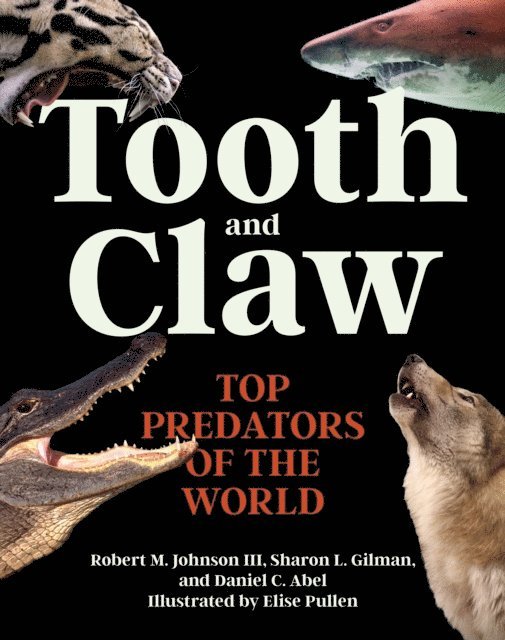 Daniel Abel, Sharon L. Gilman, Robert M. Johnson III - Tooth and Claw, E-bok