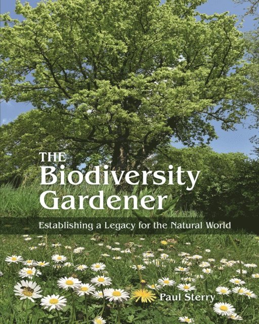 Paul Sterry - Biodiversity Gardener, E-bok