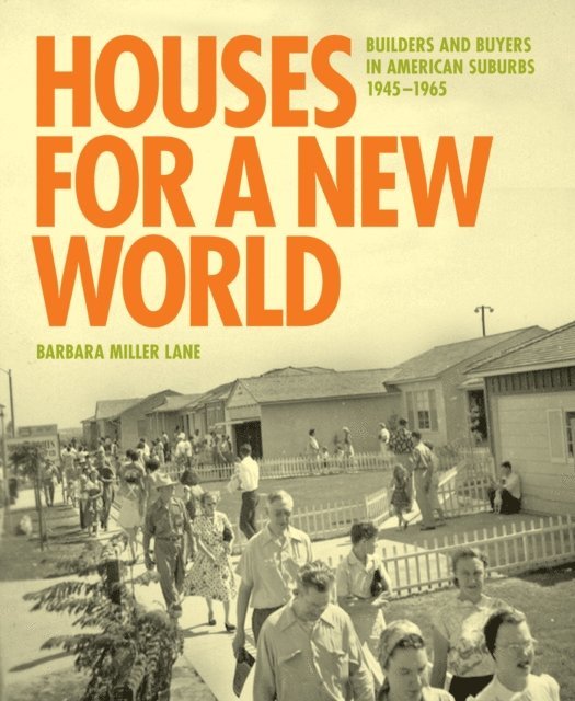 Barbara Miller Lane - Houses for a New World, E-bok