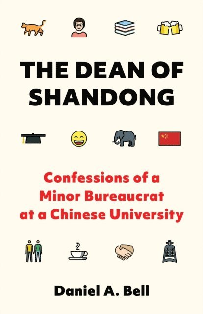 Daniel A. Bell - Dean of Shandong, E-bok